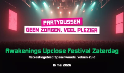 Busreis naar Awakenings Upclose zaterdag 2026